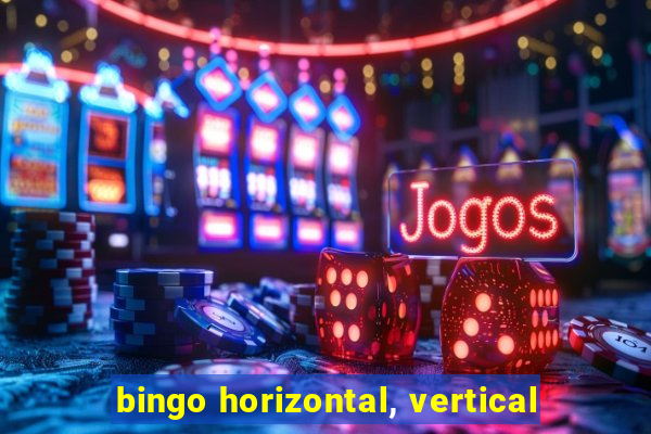 bingo horizontal, vertical